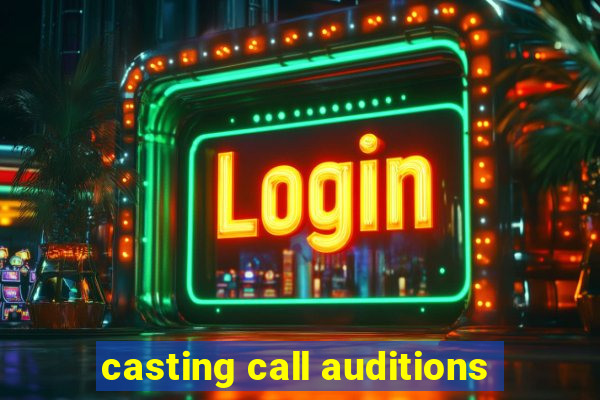 casting call auditions